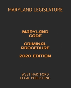 Paperback Maryland Code Criminal Procedure 2020 Edition: West Hartford Legal Publishing Book