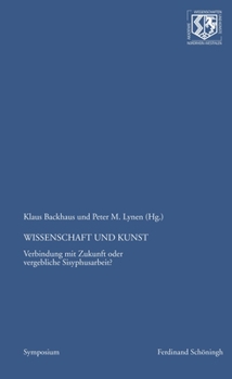 Paperback Wissenschaft Und Kunst: Verbindung Mit Zukunft Oder Vergebliche Sisyphusarbeit? [German] Book