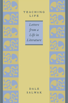 Hardcover Teaching Life: Letters from a Life in Literature Book
