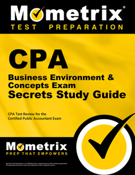 Paperback CPA Business Environment & Concepts Exam Secrets Study Guide: CPA Test Review for the Certified Public Accountant Exam Book