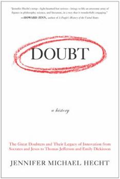 Paperback Doubt: A History: The Great Doubters and Their Legacy of Innovation from Socrates and Jesus to Thomas Jefferson and Emily Dickinson Book