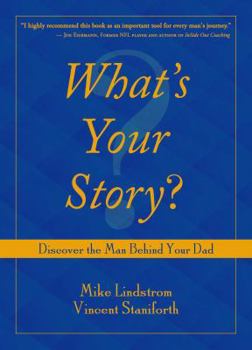 Hardcover What's Your Story?: Discover the Man Behind Your Dad Book