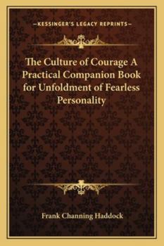 Culture of Courage A Practical Companion Book for Unfoldment of Fearless Personality