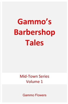 Paperback Gammo's Barbershop Tales: Mid-Town Series Book