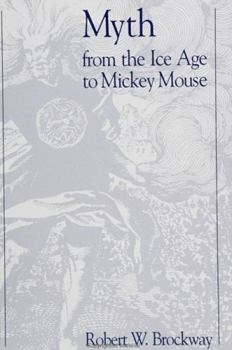 Hardcover Myth from the Ice Age to Mickey Mouse Book