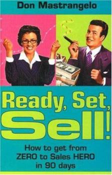 Paperback Ready, Set, Sell!: How to Get from Zero to Sales Hero in 90 Days Book