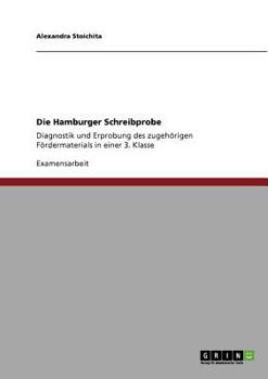 Paperback Die Hamburger Schreibprobe: Diagnostik und Erprobung des zugehörigen Fördermaterials in einer 3. Klasse [German] Book