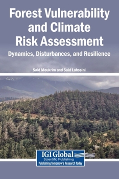 Hardcover Forest Vulnerability and Climate Risk Assessment: Dynamics, Disturbances, and Resilience Book