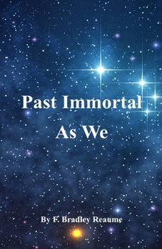 Paperback Past Immortal As We Book
