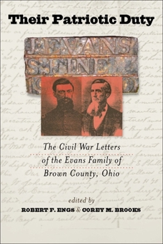 Hardcover Their Patriotic Duty: The Civil War Letters of the Evans Family of Brown County, Ohio (The ^ANorth's Civil War) Book