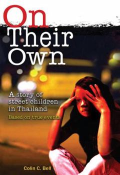 On Their Own - a story of street children in Thailand