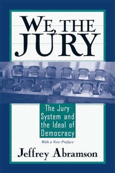 Paperback We, the Jury: The Jury System and the Ideal of Democracy, with a New Preface Book