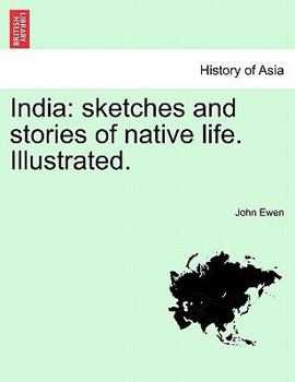 Paperback India: Sketches and Stories of Native Life. Illustrated. Book