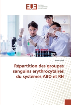 Paperback Répartition des groupes sanguins erythrocytaires du systèmes ABO et RH [French] Book