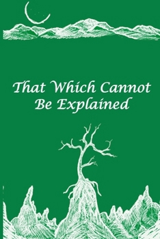 Paperback That Which Cannot Be Explained Book