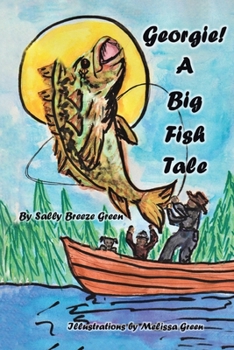 Georgie!: A Big Fish Tale
