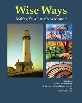 Paperback Wise Ways: Making the Most of Each Moment Book