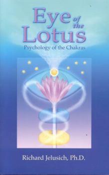 Paperback Eye of the Lotus: Psychology of the Chakras Book