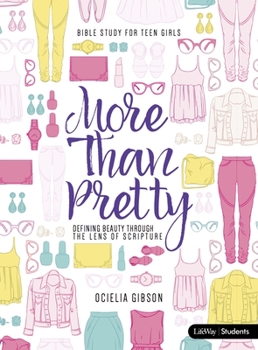 Paperback More Than Pretty - Teen Girls' Bible Study Book: Defining Beauty Through the Lens of Scripture Book