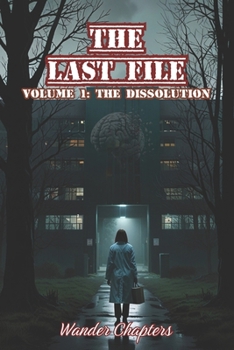 Paperback The Last File: Volume 1 - The Dissolution Book