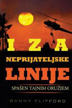 Paperback Iza Neprijateljske Linije Spa?en Tajnim Oru?jem - Serbian [Serbian] Book