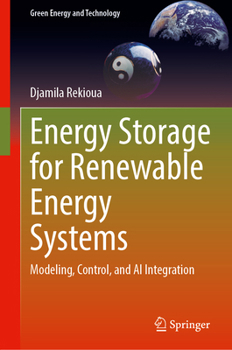 Hardcover Energy Storage for Renewable Energy Systems: Modeling, Control, and AI Integration Book