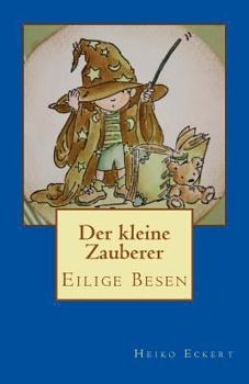 Paperback Der Kleine Zauberer: Eilige Besen [German] Book