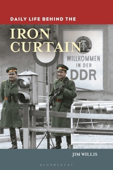 Paperback Daily Life Behind the Iron Curtain Book