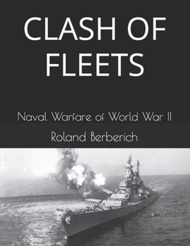 Paperback Clash of Fleets: Naval Warfare of World War II Book