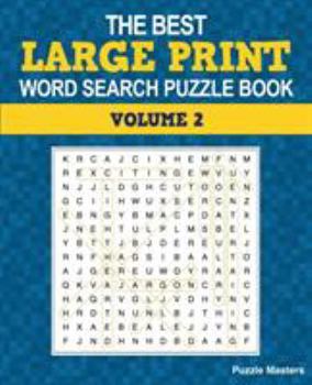 Paperback The Best Large Print Word Search Puzzle Book, Volume 2: A Collection of 50 Themed Word Search Puzzles; Great for Adults and for Kids! [Large Print] Book