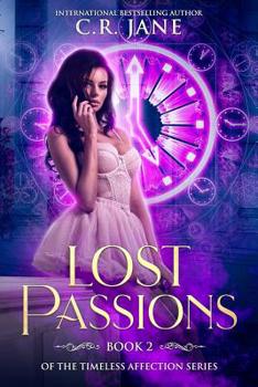 Paperback Lost Passions: Book 2 of the The Timeless Affection Series Book