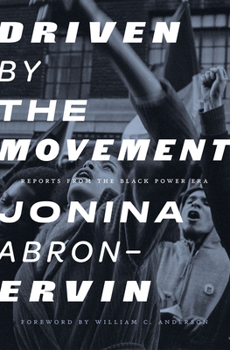 Paperback Driven by the Movement: Reports from the Black Power Era Book