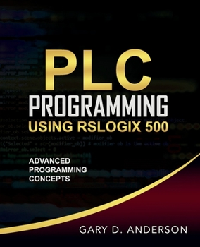 Paperback PLC Programming Using RSLogix 500: Advanced Programming Concepts Book