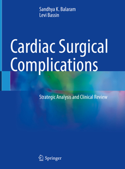 Hardcover Cardiac Surgical Complications: Strategic Analysis and Clinical Review Book