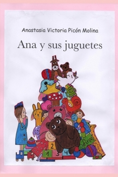 Paperback Ana y sus juguetes [Spanish] Book