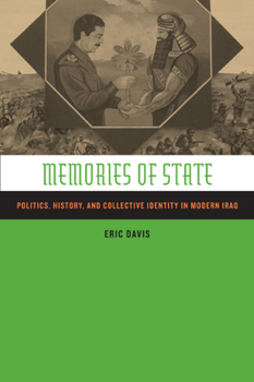 Paperback Memories of State: Politics, History, and Collective Identity in Modern Iraq Book