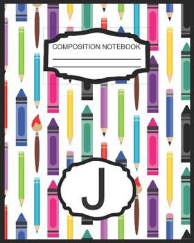 Composition Notebook J: Monogrammed Initial Elementary School Wide Ruled Interior Notebook