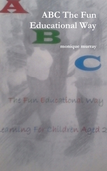 Hardcover ABC The Fun Educational Way Book
