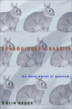 Hardcover Schr?dinger's Rabbits: The Many Worlds of Quantum Book