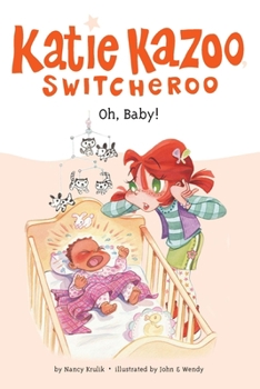Oh, Baby! - Book #3 of the Katie Kazoo, Switcheroo
