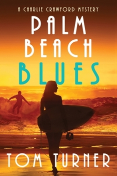 Paperback Palm Beach Blues: Charlie Crawford Palm Beach Mysteries Book 9 Book