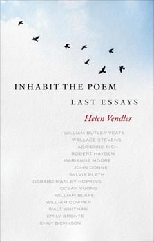 Hardcover Inhabit the Poem: Last Essays Book