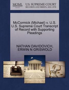 Paperback McCormick (Michael) V. U.S. U.S. Supreme Court Transcript of Record with Supporting Pleadings Book