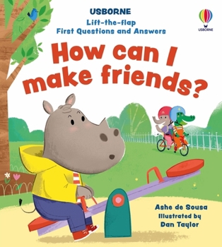 Board book Lift-The-Flap First Questions and Answers How Can I Make Friends? Book