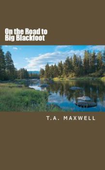 Paperback On the Road to Big Blackfoot Book