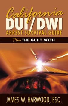 Paperback California DUI/DWI Arrest Survival Guide Book