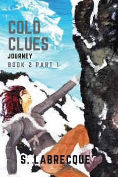 Paperback Cold Clues: Journey, Book 2 Part 1 Book