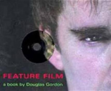 Paperback Feature Film: A Book by Douglas Gordon Book