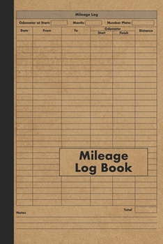 Paperback Mileage Log Book: Auto Mileage Record Journal - 120 Pages - Business and Personal Vehicle and Car Mileage Expenses and Taxes Tracker Book