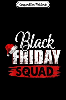 Composition Notebook: Cute Friday Squad Shopping Lover Team Family Funny Christmas  Journal/Notebook Blank Lined Ruled 6x9 100 Pages